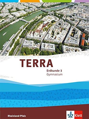 TERRA Erdkunde 3. Ausgabe Rheinland-Pfalz Gymnasium: Schülerbuch Klasse 9/10 (TERRA Erdkunde. Ausgabe für Rheinland-Pfalz Gymnasium ab 2015)