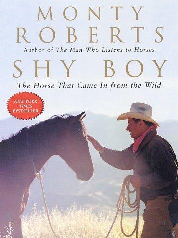 Shy Boy: The Horse That Came in from the Wild