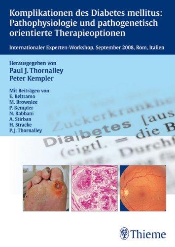 Komplikationen des Diabetes mellitus: Pathophysiologie und pathogenetisch orientierte Therapieoptionen: Internationaler Experten-Workshop, September 2008, Rom, Italien