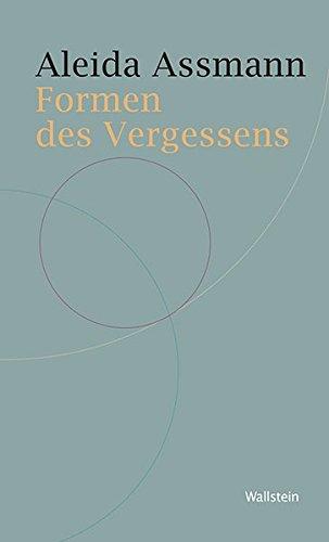 Formen des Vergessens (Historische Geisteswissenschaften. Frankfurter Vorträge)