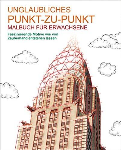 Malbuch für Erwachsene: Unglaubliches Punkt zu Punkt