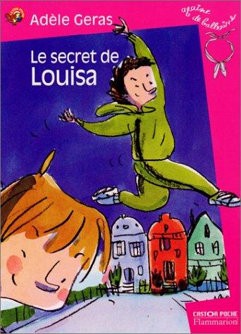 Graine de ballerine. Le secret de Louisa