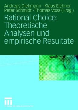 Rational Choice: Theoretische Analysen und empirische Resultate