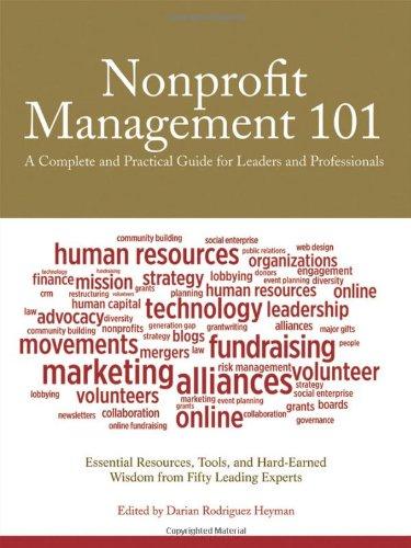 Nonprofit Management 101: A Complete and Practical Guide for Leaders and Professionals