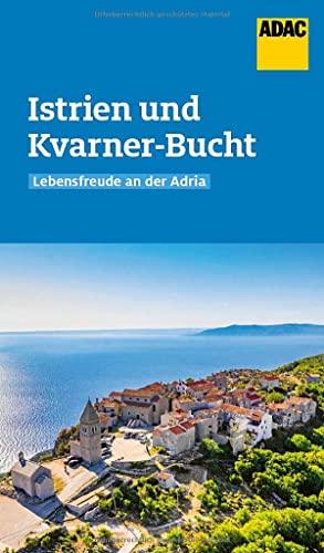 ADAC Reiseführer Istrien und Kvarner-Bucht: Der Kompakte mit den ADAC Top Tipps und cleveren Klappenkarten