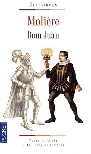 Dom Juan : texte intégral + les clés de l'oeuvre