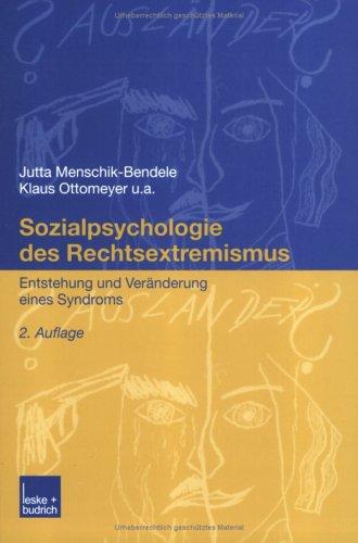 Sozialpsychologie des Rechtsextremismus: Entstehung und Veränderung eines Syndroms