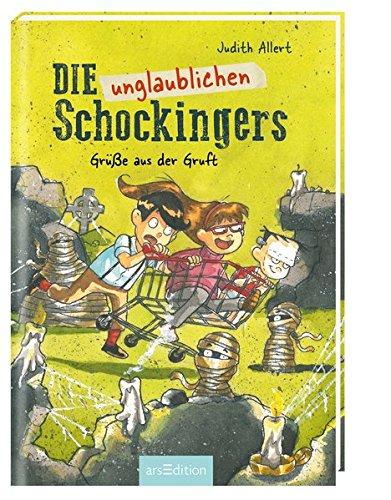 Die unglaublichen Schockingers - Grüße aus der Gruft (Die Schockingers, Band 3)