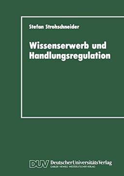 Wissenserwerb und Handlungsregulation