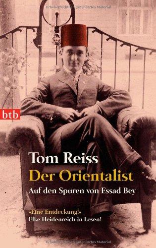 Der Orientalist: Auf den Spuren von Essad Bey