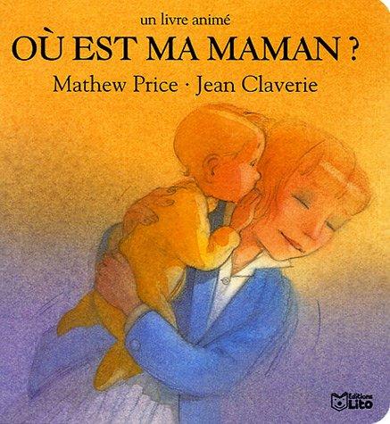 Où est ma maman ? : un livre animé