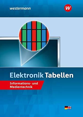 Elektronik Tabellen: Informations- und Medientechnik: Tabellenbuch