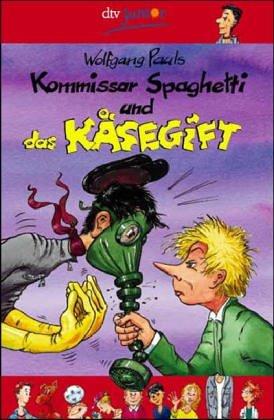 Kommissar Spaghetti und das Käsegift