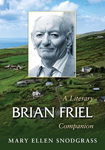 Brian Friel: A Literary Companion (Mcfarland Literary Companions, Band 15)