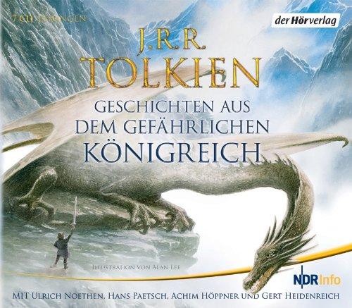 Geschichten aus dem gefährlichen Königreich: Roverandom - Bauer Giles von Ham - Der Elbenstern - Elbenwald - Die Abenteuer des Tom Bombadil und andere Gedichte aus dem roten Buch