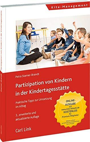 Partizipation von Kindern in der Kindertagesstätte: Praktische Tipps zur Umsetzung im Alltag