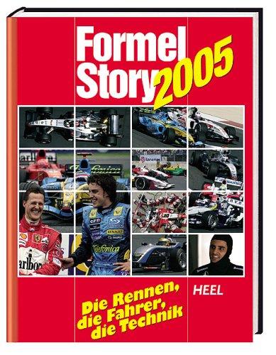 Formel-Story 2005. Die Rennen, die Fahrer, die Technik