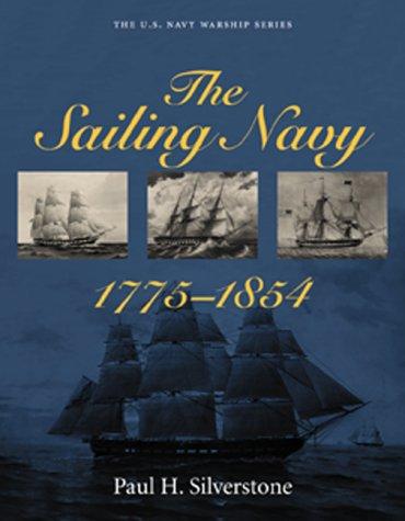 The Sailing Navy, 1775-1854 (U.S. Navy Warship Series)