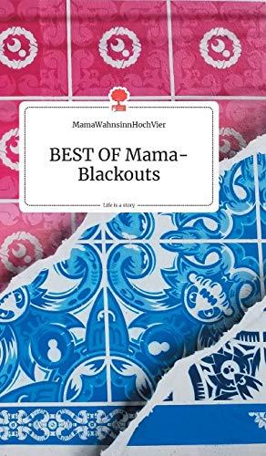 BEST OF Mama-Blackouts. Life is a story - story.one