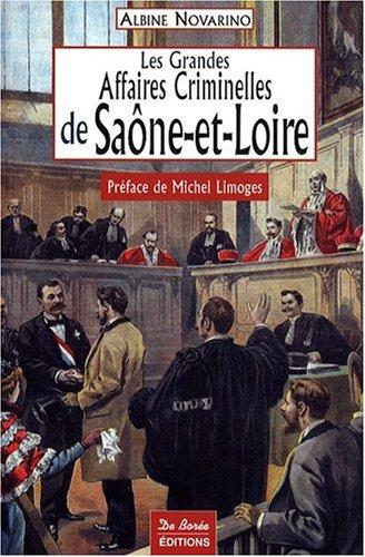 Les grandes affaires criminelles de Saône-et-Loire