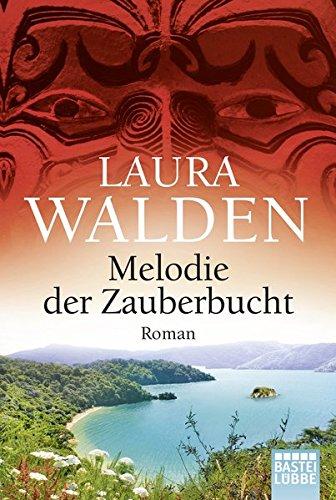 Melodie der Zauberbucht: Neuseelandroman