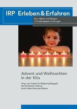 Advent und Weihnachten in der Kita (IRP Erleben & Erfahren)