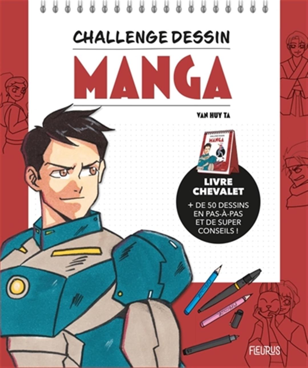 Manga : livre chevalet : + de 50 dessins en pas-à-pas et de super conseils !