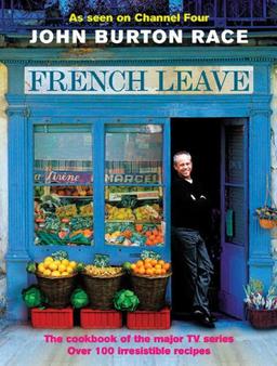 French Leave: Over 200 Irresistible Recipes: Over 100 Irresistible Recipes