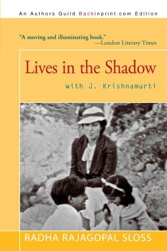 Lives in the Shadow with J. Krishnamurti