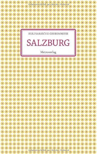 Kulinarische Geheimnisse: Salzburg