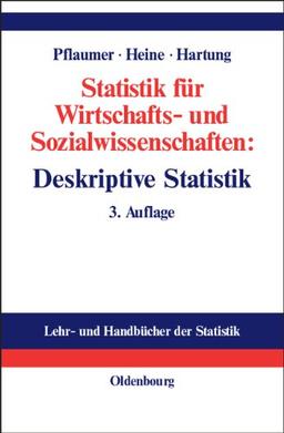 Statistik für Wirtschafts- und Sozialwissenschaften: Deskriptive Statistik: Lehr- und Übungsbuch