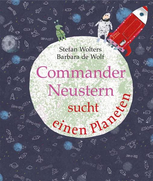 Commander Neustern sucht einen neuen Planeten: Bilderbuch