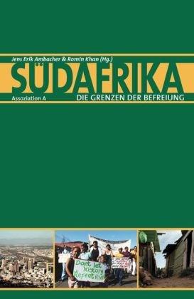 Südafrika: Die Grenzen der Befreiung