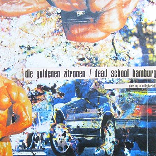 Dead School Hamburg (Give Me a Vollzeitarbeit) [Vinyl LP]