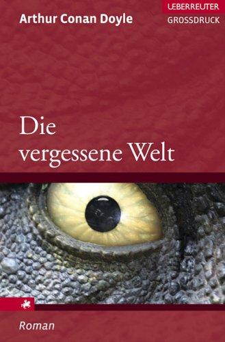 Die vergessene Welt. Großdruck