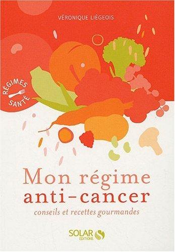 Mon régime anticancer : conseils et recettes gourmandes