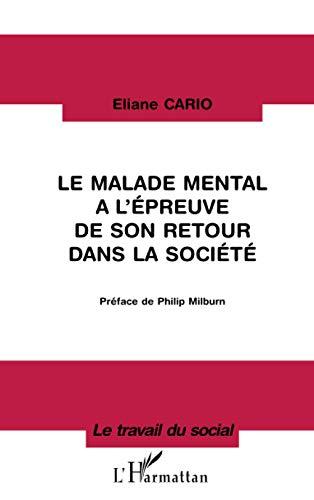 Le malade mental à l'épreuve de son retour dans la société