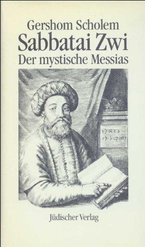 Sabbatai Zwi: Der mystische Messias