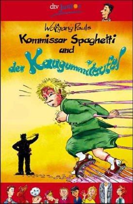 Kommissar Spaghetti und der Kaugummiteufel