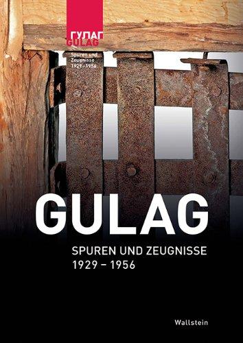 Gulag: Spuren und Zeugnisse 1929-1956. Begleitband zur Ausstellung