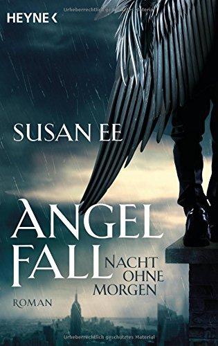 Angelfall - Nacht ohne Morgen: Roman