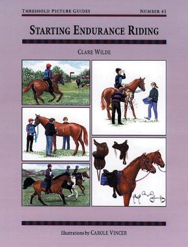 Wilde, C: Starting Endurance Riding (Threshold Picture Guides)