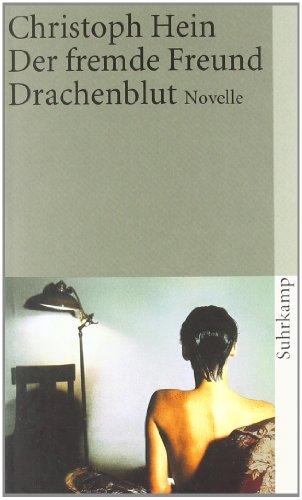 Der fremde Freund. Drachenblut: Novelle (suhrkamp taschenbuch)