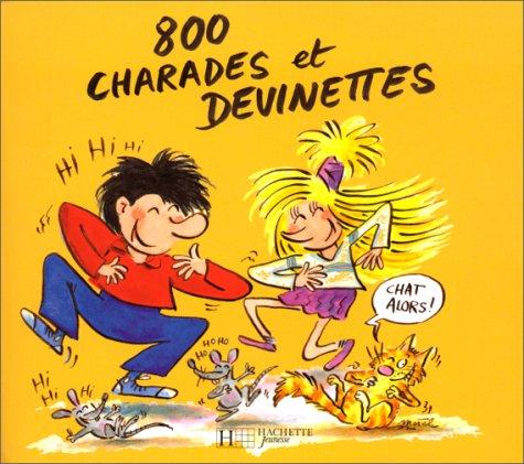 800 charades et devinettes