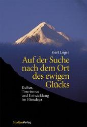 Auf der Suche nach dem Ort des ewigen Glücks. Kultur, Tourismus und Entwicklung im Himalaya