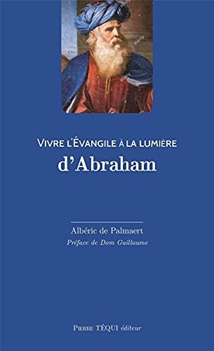 Vivre l'Evangile à la lumière d'Abraham