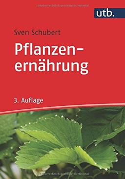 Pflanzenernährung (UTB M / Uni-Taschenbücher)