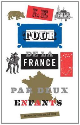 Le tour de la France par deux enfants : devoir et patrie : livre de lecture courante, avec 200 gravures instructives pour leçons de choses