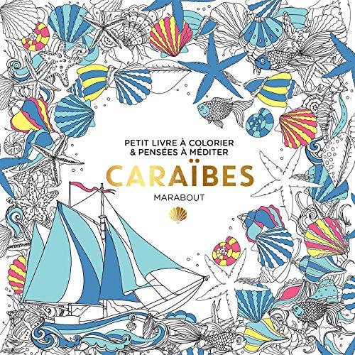 Caraïbes : petit livre à colorier & pensées à méditer