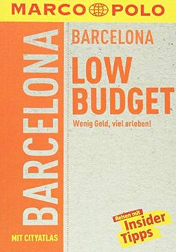 MARCO POLO Reiseführer LowBudget Barcelona: Wenig Geld, viel erleben! (MARCO POLO LowBudget)